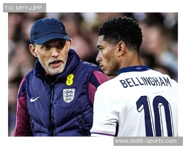 斯特拉坎呼吁图赫尔保护贝林厄姆强调他加入英格兰队的真正动机